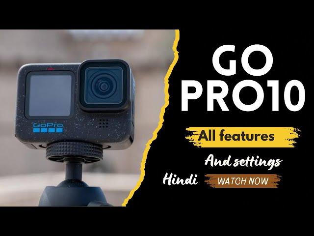 Gopro hero 10 ultimate begginers guide || Gopro hero 10 All Features and Settings