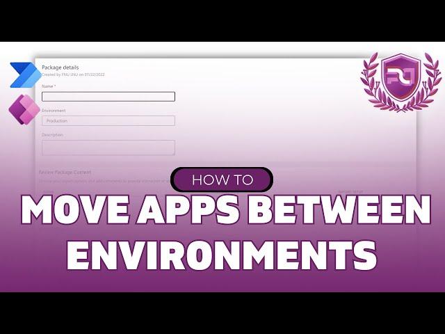 How To Move Power Apps Between Environments | ZIP File Method