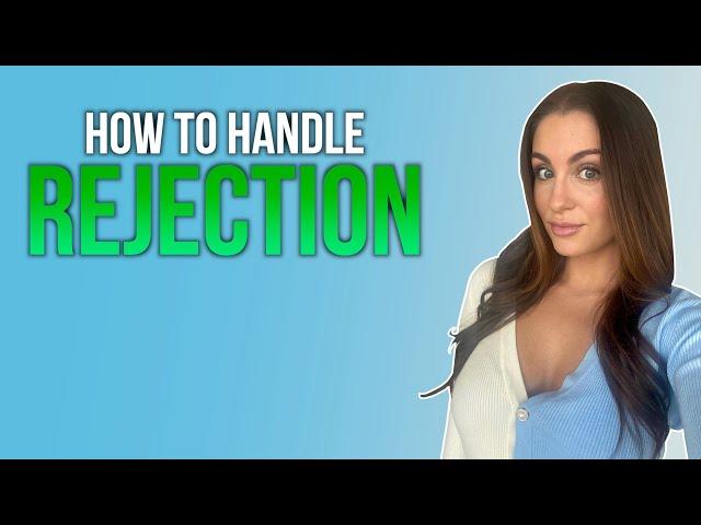 5 Tips On How To Handle Rejection | Courtney Ryan