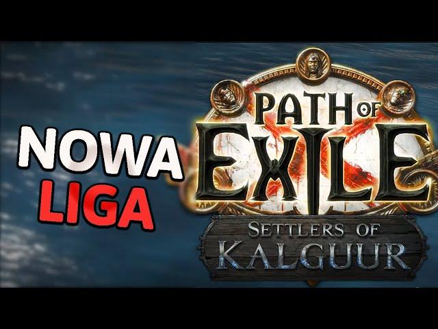 NOWA LIGA PATH OF EXILE | Settlers of Kalguur