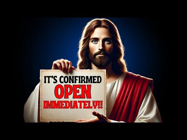 "IT'S CONFIRMED!! OPEN IMMEDIATELY” | God Message Today | God Message Now