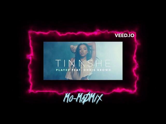 Tinashe feat Chris Brown - Player (Mo-MaDMix)