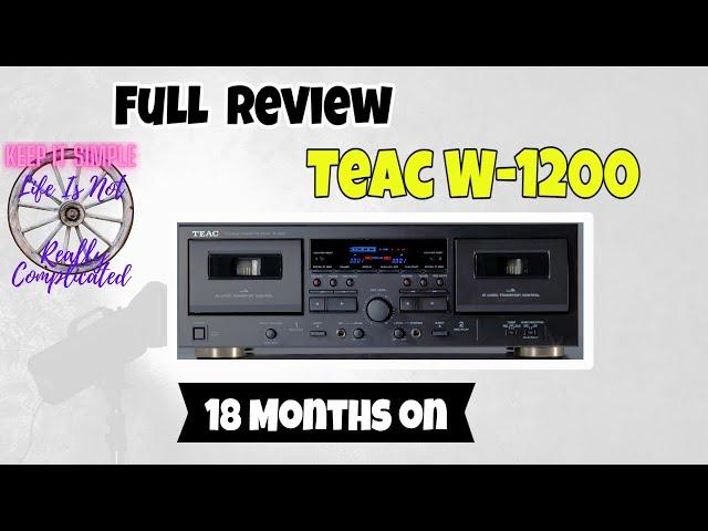 Teac W-1200.Cassette deck Is it any Good? (18-month update)