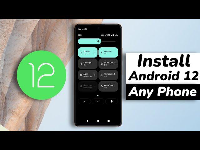 How To Install Android 12 On Any SmartPhone