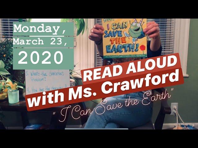 3.23.20 Read Aloud “I Can Save the Earth”