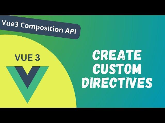 42. Custom Directives. Create Simple Custom Directive in Vue 3 Composition API - Vue 3