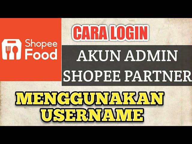 Cara Login Akun Admin Shopee Partner Menggunakan Username