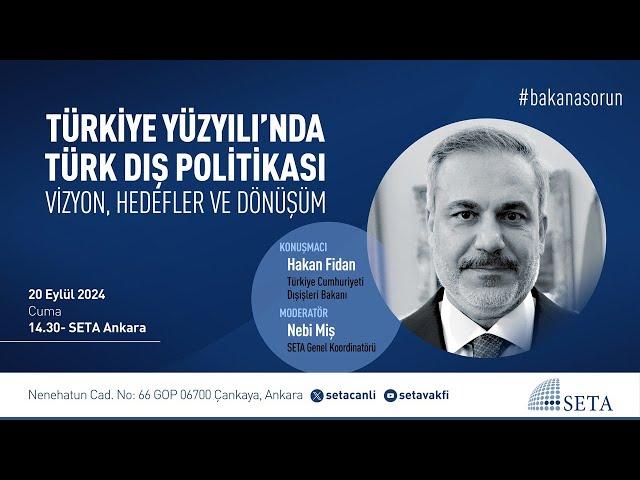 Özel Oturum: Türkiye Yüzyılı’nda Türk Dış Politikası | Vizyon, Hedefler ve Dönüşüm #BakanaSorun