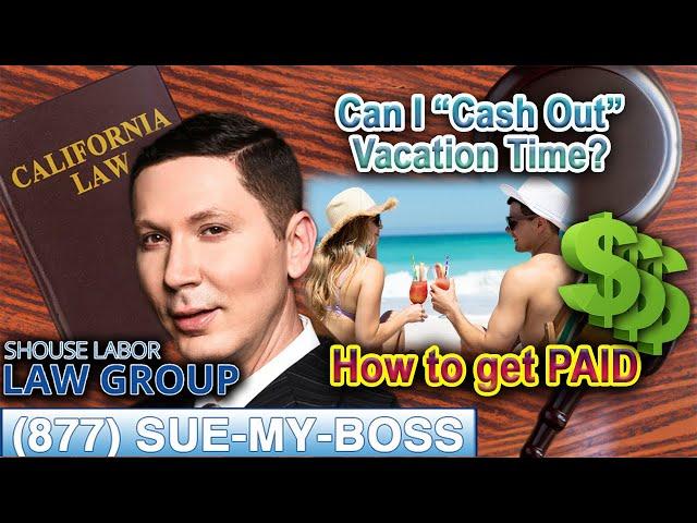 How to Get PAID for Your Vacation Time -- Shouse Labor Law Attorneys