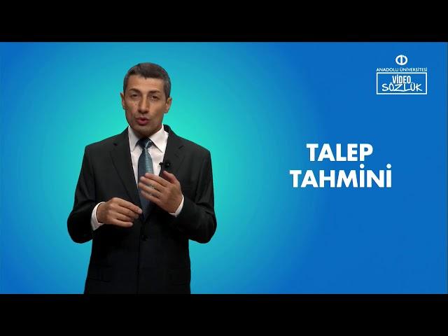 TALEP TAHMİNİ