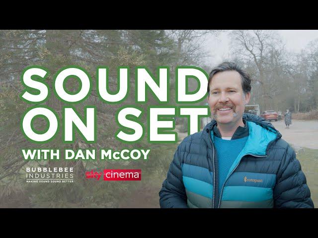 Sound On Set with Production Sound Mixer Dan McCoy | Bubblebee Industries
