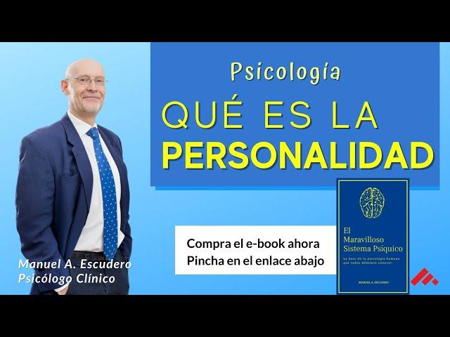  ¿Qué es la Personalidad? (psicologia) - definición | Manuel A. Escudero | (1 de 2)