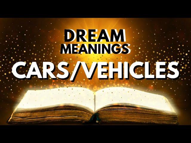 Dream about Cars or Vehicles