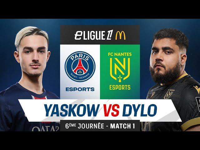 𝗣𝗦𝗚  𝗙𝗖 𝗡𝗔𝗡𝗧𝗘𝗦 | Match 1 : Yaskow vs Dylo | eLigue 1 J6  #eLigue1McDonalds