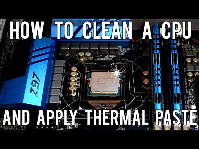 How to Clean a CPU and Apply Thermal Paste