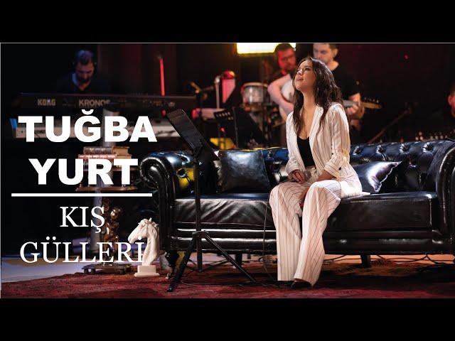 Tuğba Yurt - Kış Gülleri (Akustik Canlı Performans)