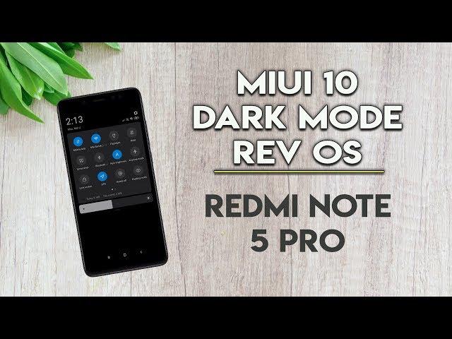 Revolution OS MIUI 10 With Dark Mode, Gcam for Redmi Note 5 Pro