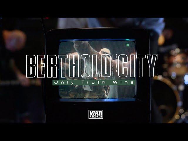 BERTHOLD CITY - ONLY TRUTH WINS (OFFICIAL VIDEO)