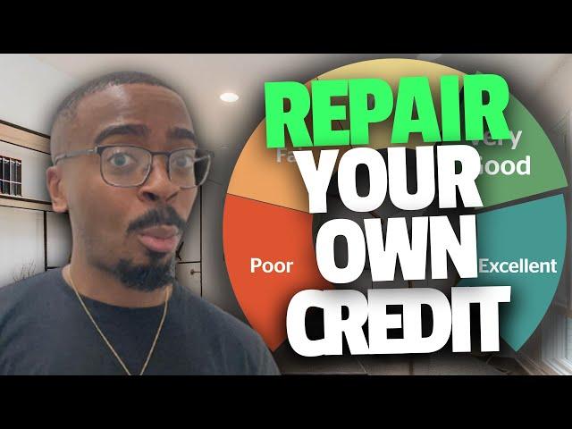 How To Repair Your Own Credit! EASY DIY Credit Repair