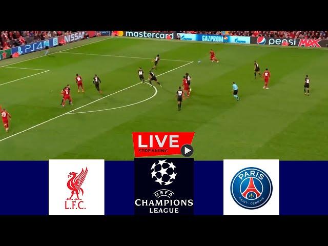  Liverpool contre PSG EN DIRECT / ALLEZ PARIS / LIGUE DES CHAMPIONS / UCL LDC