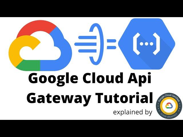 Google Cloud Api Gateway Tutorial