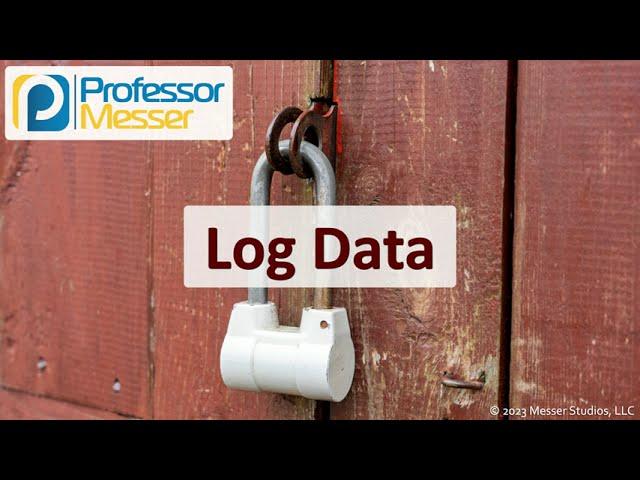 Log Data - CompTIA Security+ SY0-701 - 4.9