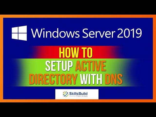 Setting up Active Directory and DNS in Windows Server 2019 (Step By Step)