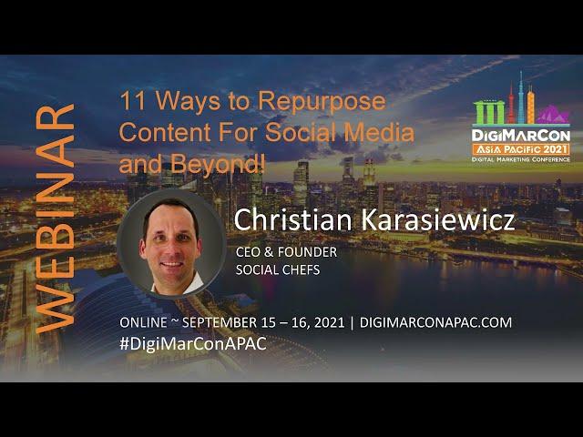 11 Ways to Repurpose Content For Social Media and Beyond! - Christian Karasiewicz, Social Chefs