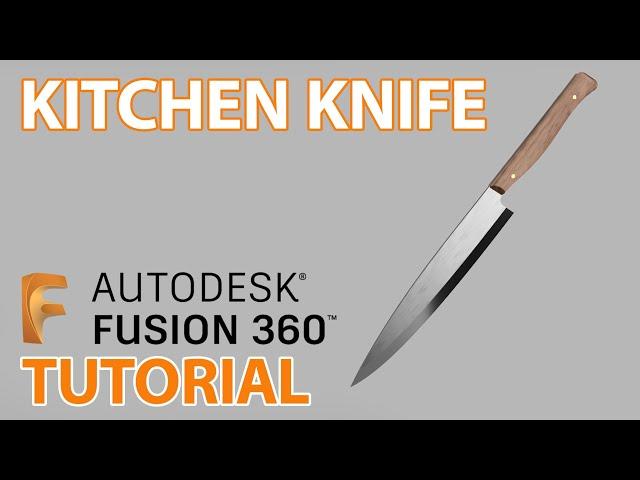 Fusion 360 Tutorial : Make Kitchen Knife