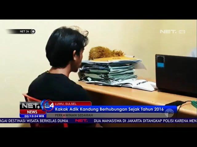 Kakak Adik Kandung Berhubungan Sejak Tahun 2016 - NET 24