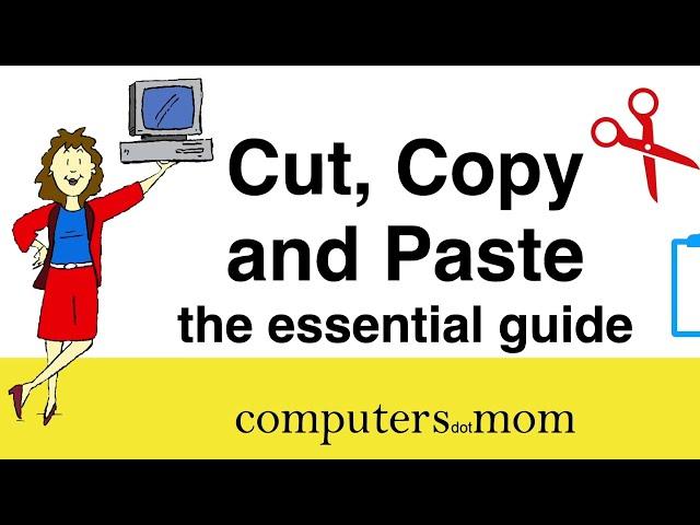 Cut Copy and Paste: the essential guide [2022]