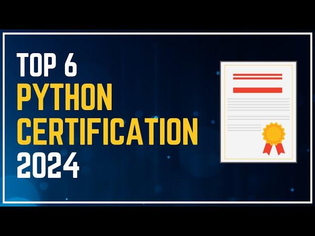 Top 6 Python Certification in 2024 (FREE and PAID) || Certification for Beginners and Professionals