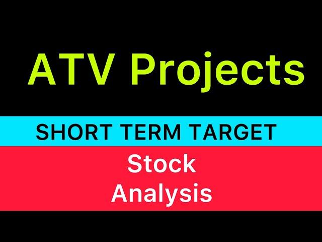 ATV PROJECTS INDIA SHARE TARGET ANALYSIS ️ ATV PROJECTS SHARE NEWS | ATV PROJECTS ANALYSIS 04-12-24