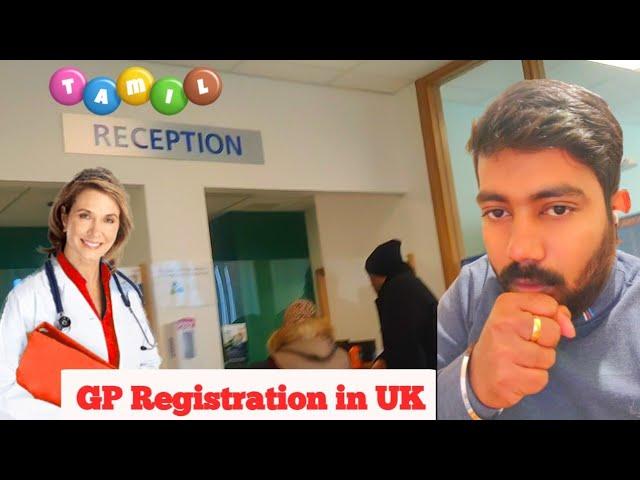 GP Registration in UK Students & Dependent | Tamil | UK NHS Hospitals Process | Step by Step