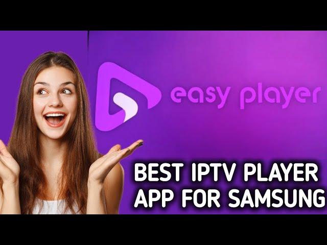 Easy Player  I Best IPTV player app for Samsung, LG Smart TV and ROKU TV