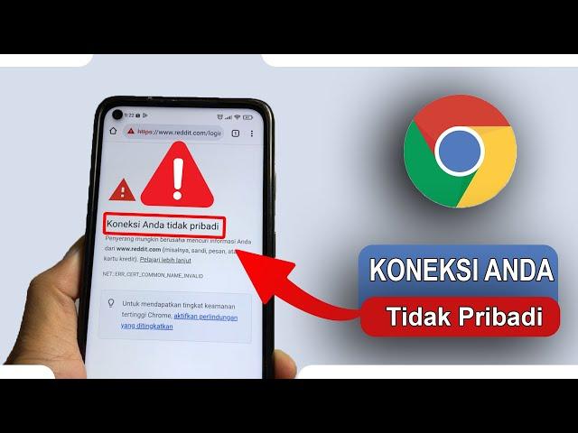 Tips Mengatasi Koneksi Anda Tidak Pribadi pada Chrome di Android Terbaru 2023