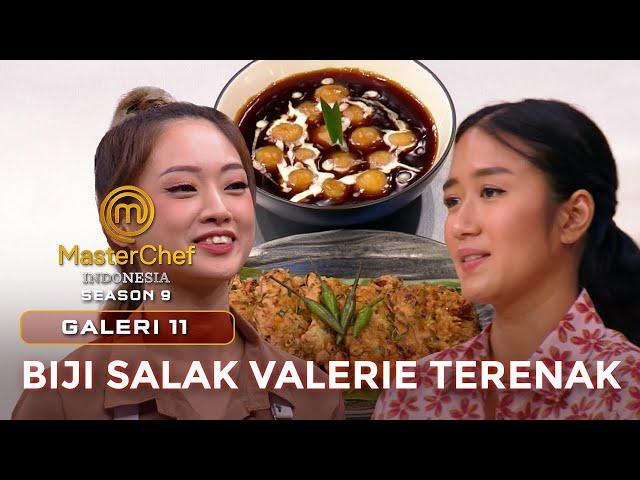 BIJI SALAK VALERIE TERENAK | GALERI 11 | MASTERCHEF INDONESIA