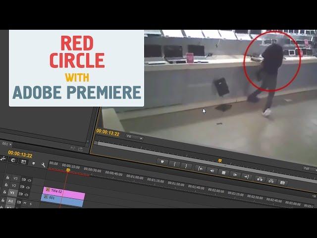 How to Generate a Red Circle in Premiere Pro CC  ⎸Adobe Premiere Tutorials