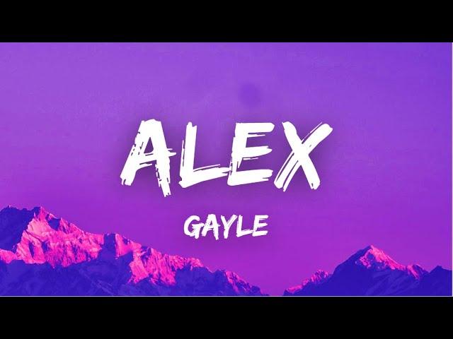 [Lyrics] Alex - Gayle