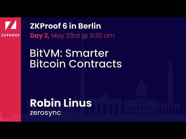 BitVM: Smarter Bitcoin Contracts - Robin Linus (zerosync)