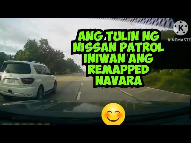 SUBRANG TULIN NG NISSAN PATROL INIWAN ANG REMAPPED NAVARA