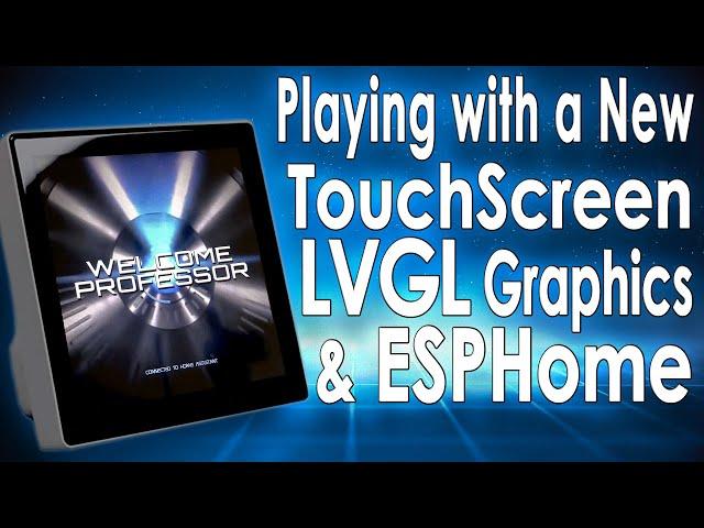 Testing my New Touchscreen with LVGL Graphics and ESPHome.