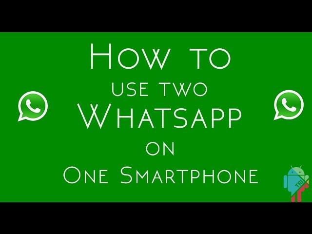 How to Activate two WhatsApp account on Android device | AndroTrix