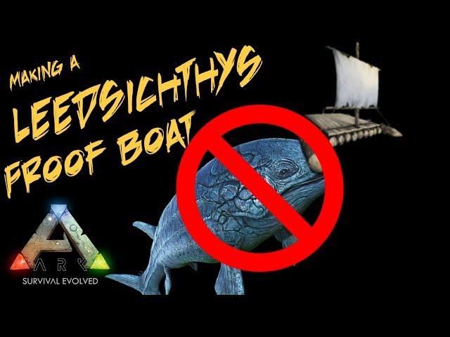 Making a Leedsichthys Proof Boat - Ark Survival Evolved