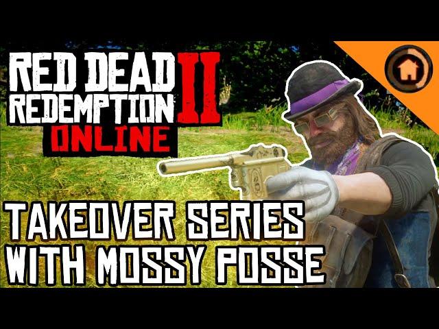 RDR2 Online - Takeover Series with the Mossy Posse