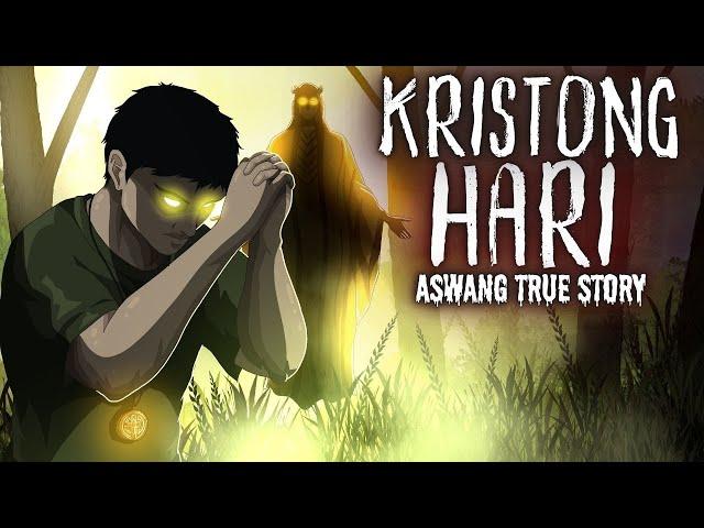 KRISTONG HARI | BINATANG VERTUDES (Aswang True Story)