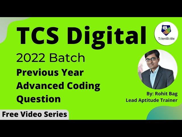 TCS Digital Previous Year Advanced Coding Question (2022 Batch) TCS Digital Coding Preparation