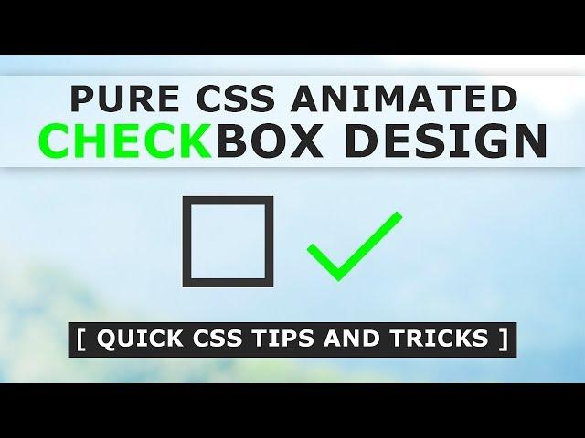 Pure CSS Animated Checkbox Design - How to make Custom Checkbox in Html and CSS - Tutorial