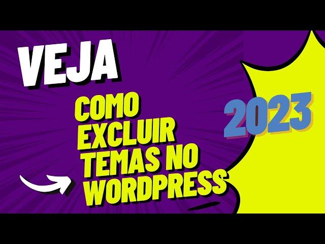 Como Excluir Temas no WordPress - Rapido 2023