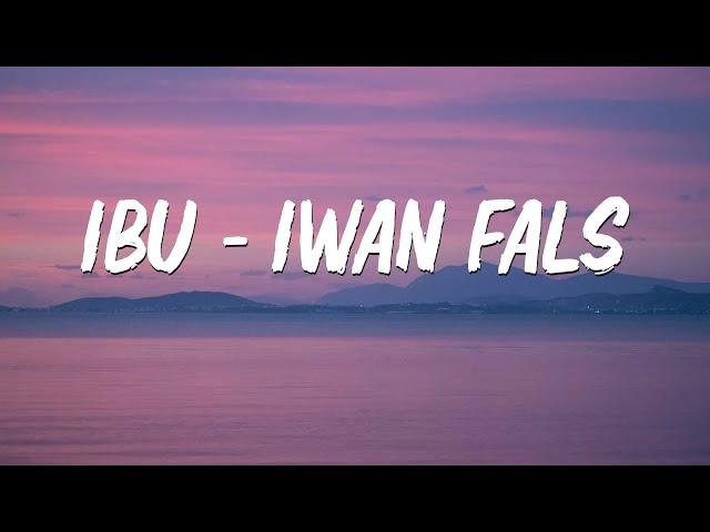 Iwan Fals - Ibu ( Lirik )